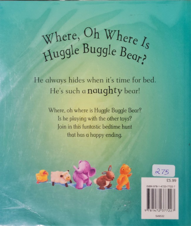 Where, oh where is the huggle buggle bear