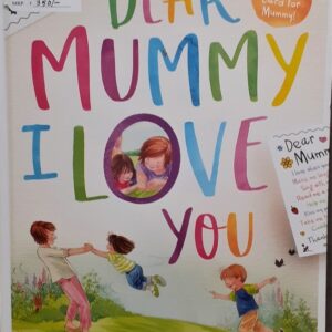 Dear mummy I love you