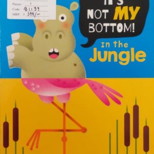 It`s Not My Bottom in the jungle