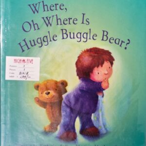 Where, oh where is the huggle buggle bear