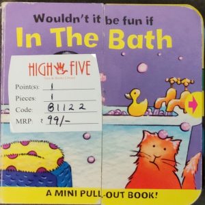 Wouldn`t It Be Fun If In the Bath