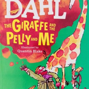 The Giraffe and the Pelly and Me